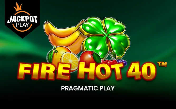 Fire Hot 40™ Jackpot Play — RTP 94.24%
