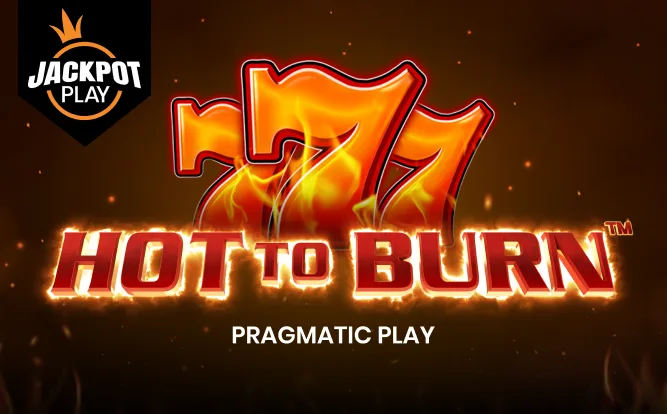 Hot to Burn™ Jackpot Play — RTP 95.67%